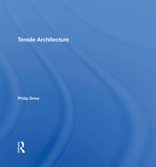 Tensile Architecture by Philip Drew, 9780367289867