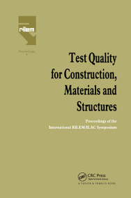 Test Quality for Construction, Materials and Structures (Proceedings of the International RILEM/ILAC Symposium) by M. Fickelson, 9780412394508