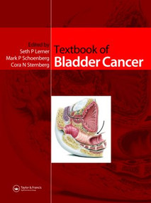 Textbook of Bladder Cancer by Seth P. Lerner, Mark Schoenberg, Cora Sternberg, 9781841843827