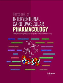 Textbook of Interventional Cardiovascular Pharmacology by Nicolas Kipshidze, Jawad Fareed, Patrick W. Serruys, Jeff Moses, 9781841844381