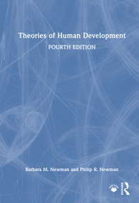 Theories of Human Development by Barbara M. Newman, Philip R. Newman, 9781032965420