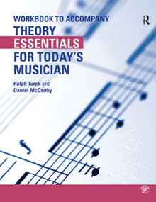 Theory Essentials for Today's Musician (Workbook) by Ralph Turek, Daniel McCarthy, 9781138371576