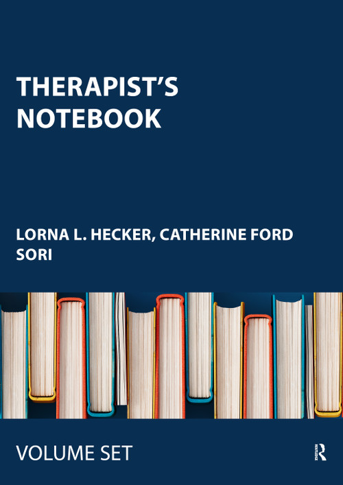 Therapist's Notebook (Homework, Handouts, and Activities for Use in Psychotherapy (2 volumes)) by Lorna L. Hecker, Catherine Ford Sori, 9780789037138