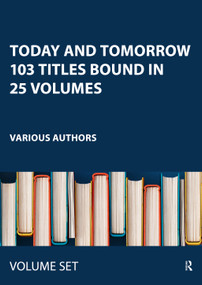 Today and Tomorrow 103 Titles Bound in 25 Volumes by Various, 9780415686556