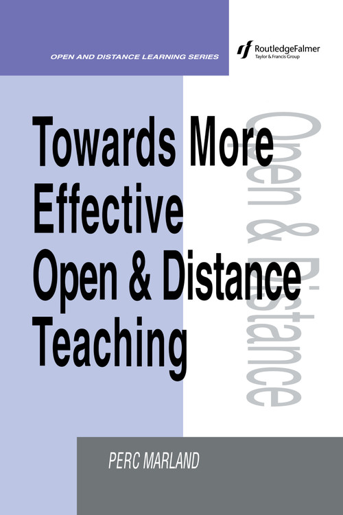 Towards More Effective Open and Distance Learning Teaching by Perc Marland, 9780749421892
