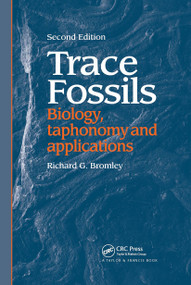 Trace Fossils (Biology, Taxonomy and Applications) by Richard G. (Geological Institute, University of Copenhagen, Denmark), Bromley, 9780412614804
