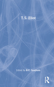 T.S. Eliot by B.C. Southam, 9780415444453