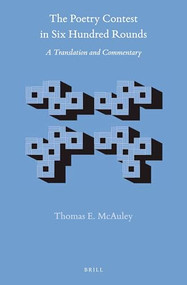 The Poetry Contest in Six Hundred Rounds (2 vols) (A Translation and Commentary) by Thomas E. McAuley, 9789004411289