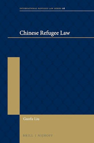 Chinese Refugee Law by Guofu Liu, 9789004412170