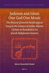 Judaism and Islam One God One Music by Merav Rosenfeld-Hadad, 9789004412620