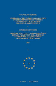 Yearbook of the European Convention for the Prevention of Torture and Inhuman or Degrading Treatment or Punishment/Annuaire de la convention européenne .. by Council of Europe/Conseil de l'Europe, 9789004412736