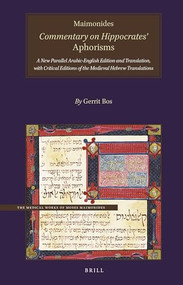 Maimonides, Commentary on Hippocrates' Aphorisms Volume 1 by Gerrit Bos, 9789004412873