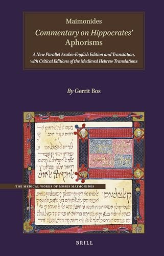 Maimonides, Commentary on Hippocrates' Aphorisms Volume 1 by Gerrit Bos, 9789004412873