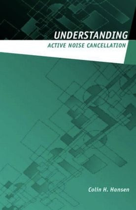 Understanding Active Noise Cancellation by Colin H. Hansen, 9780415231916