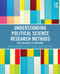Understanding Political Science Research Methods (The Challenge of Inference) by Maryann Barakso, Daniel M. Sabet, Brian Schaffner, 9780415895200