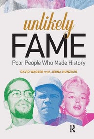 Unlikely Fame (Poor People Who Made History) by David Wagner, 9781612057156