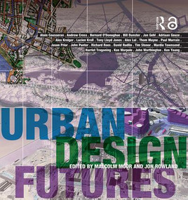 Urban Design Futures by Malcolm Moor, Jon Rowland, 9780415318778