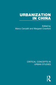 Urbanization in China by Margaret Crawford, Marco Cenzatti, 9780415709101