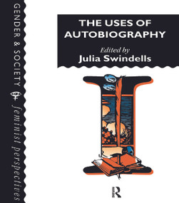 The Uses Of Autobiography by Cambridge. Julia Swindells Homerton College, 9780748403653