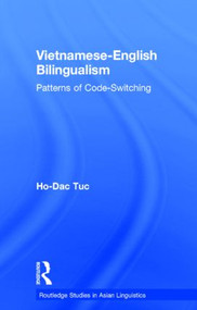 Vietnamese-English Bilingualism (Patterns of Code-Switching) by Ho-Dac Tuc, 9780700713226