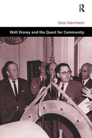 Walt Disney and the Quest for Community by Steve Mannheim, 9780754619741