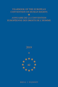 Yearbook of the European Convention on Human Rights / Annuaire de la convention européenne des droits de l'homme, Volume 62 (2019) by Council of Europe/Conseil de l'Europe, 9789004416611