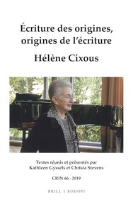 Écriture des origines, origines de l'écriture. Hélène Cixous (French Edition) by Kathleen Gyssels, Christa Stevens, 9789004417328