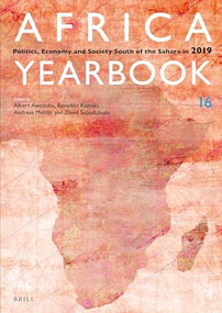 Africa Yearbook Volume 16 (Politics, Economy and Society South of the Sahara in 2019) by Albert K. Awedoba, Benedikt Kamski, Andreas Mehler, David Sebudubudu, 9789004420120