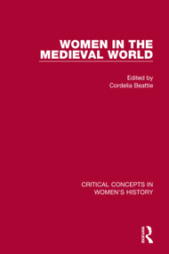 Women in the Medieval World by Cordelia Beattie, 9780415739566