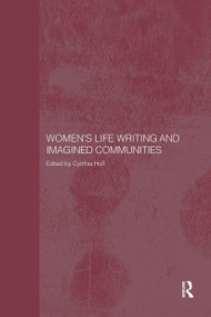 Women's Life Writing and Imagined Communities by Cynthia Huff, 9780415372206