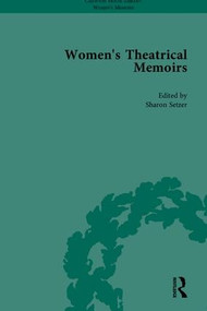 Women's Theatrical Memoirs, Part I by Sharon M Setzer, 9781851968619