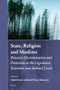 State, Religion and Muslims (Between Discrimination and Protection at the Legislative, Executive and Judicial Levels) by Melek Saral, Şerif Onur Bahçecik, 9789004421455