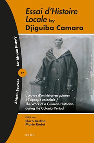Essai d'histoire locale by Djiguiba Camara by Elara Bertho, Marie Rodet, 9789004423275