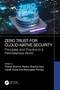 Zero Trust for Cloud-Native Security (Principles and Practice in a Perimeterless World) by Pranjal Sharma, Madhu Sharma Gaur, Hardik Gohel, Bishwajeet Kumar Pandey, 9781041342106