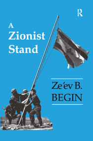 A Zionist Stand by Ze'ev B. Begin, 9780714645001