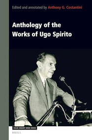 Anthology of the Works of Ugo Spirito by Anthony Costantini, 9789004425552