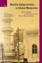 Muslim Subjectivities in Global Modernity (Islamic Traditions and the Construction of Modern Muslim Identities) by Dietrich Jung, Kirstine Sinclair, 9789004425569
