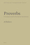 Proverbs (A Commentary based on Paroimiai in Codex Vaticanus) by Al Wolters, 9789004425583