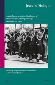 Jews in Dialogue (Jewish Responses to the Challenges of Multicultural Contemporaneity. Free Ebrei Volume 2) by Magdalena Dziaczkowska, Adele Valeria Messina, 9789004425941