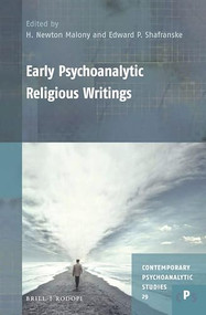Early Psychoanalytic Religious Writings by H. Newton Malony, Edward P. Shafranske, 9789004426740