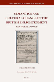 Semantics and Cultural Change in the British Enlightenment: New Words and Old by Carey McIntosh, 9789004429093