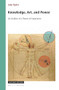 Knowledge, Art, and Power (An Outline of a Theory of Experience) by John Ryder, 9789004429178