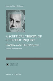 A Sceptical Theory of Scientific Inquiry: Problems and Their Progress by Jeremy Shearmur, Laurence Barry Briskman, 9789004429192