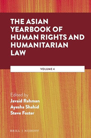 The Asian Yearbook of Human Rights and Humanitarian Law (Volume 4) by Javaid Rehman, Ayesha Shahid, Steve Foster, 9789004431751