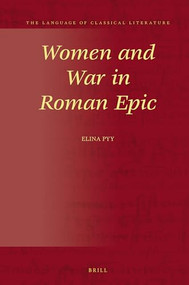Women and War in Roman Epic by Elina Pyy, 9789004434905