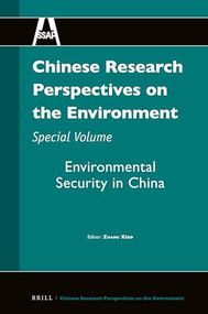 Chinese Research Perspectives on the Environment, Special Volume (Environmental Security in China) by Xiao Zhang, 9789004436268