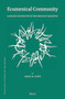 Ecumenical Community (Language and Politics of the Ummah in the Qurʾan) by Hamza M. Zafer, 9789004442986