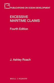 Excessive Maritime Claims (Fourth Edition) by J. Ashley Roach, 9789004443518