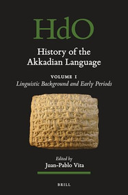 History of the Akkadian Language (2 vols) by Juan-Pablo Vita, 9789004445208