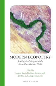 Modern Ecopoetry (Reading the Palimpsest of the More-Than-Human World) by Leonor María Martínez Serrano, Cristina María Gámez Fernández, 9789004445260